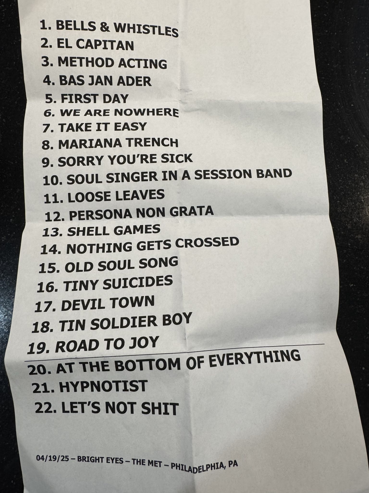 Somebody gave me a setlist, probably because he saw I was winning the show