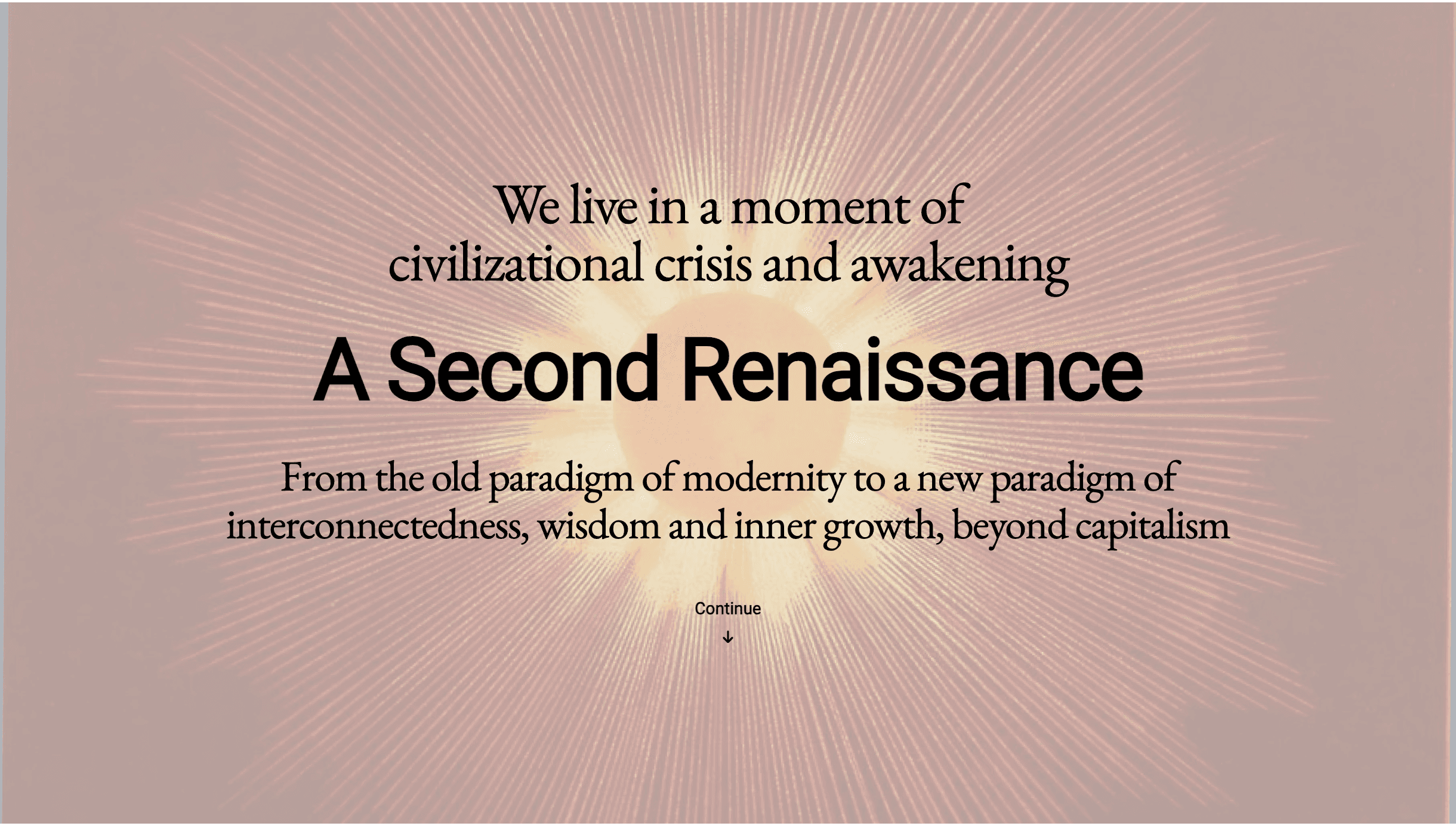 Our current civilization is crumbling, leading to a period of crisis and potential rebirth – a "second renaissance". This project offers a simple introduction to this moment of civilization crisis and awakening - and the emerging ecosystem related to it.