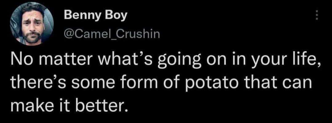 Mashed or fried for me. 